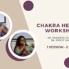 Chakra Balancing Workshop