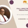 Full Spectrum Pediatric - Part 1