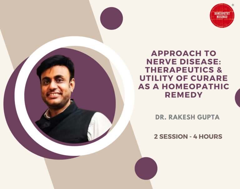 Approach to Nerve Disease: Therapeutics & Utility of Curare as a Homeopathic remedy